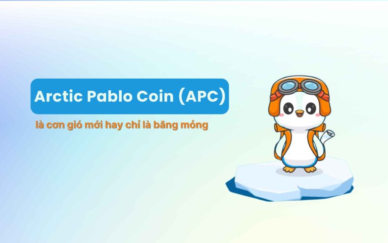 Arctic Pablo Coin APC là cơn gió mới hay chỉ là băng mỏng