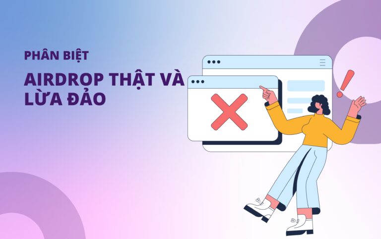 Phân biệt Airdrop thật và lừa đảo