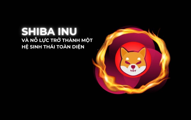 Shiba Inu và nỗ lực trở thành một hệ sinh thái toàn diện