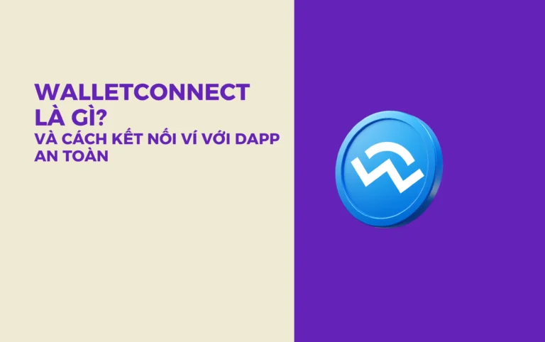 Walletconnect là gì và cách kết nối ví với dapp an toàn
