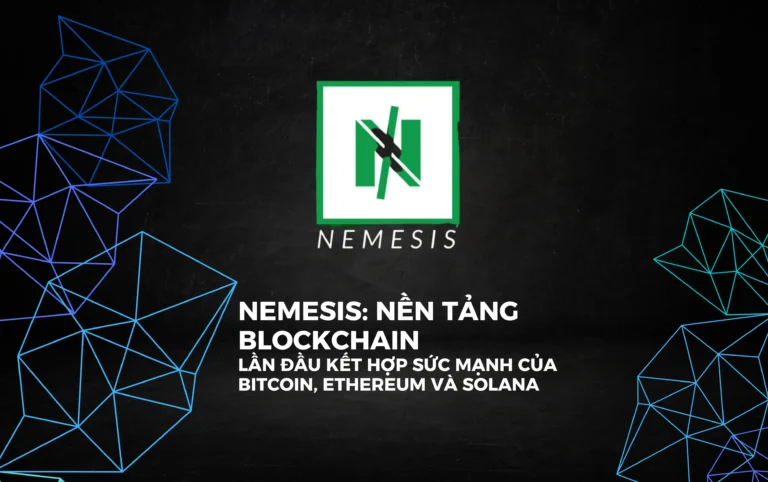Nemesis: Nền Tảng Blockchain Lần Đầu Kết Hợp Sức Mạnh Của Bitcoin