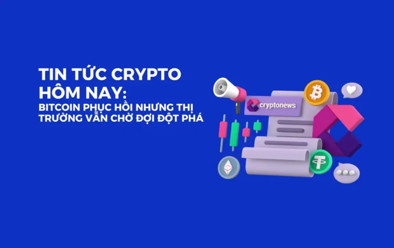 Tin tức Crypto hôm nay